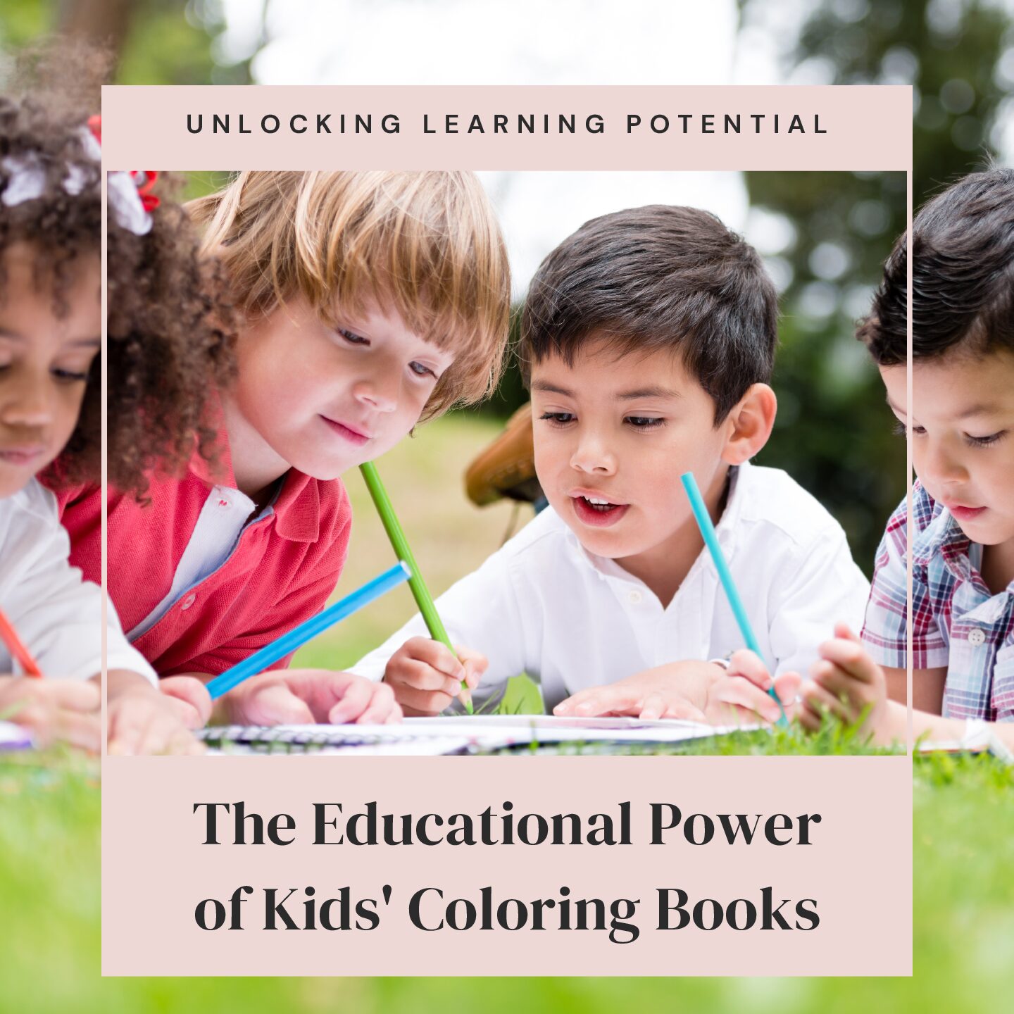 The Educational Power of Kids’ Coloring Books: Unlocking Learning Potential